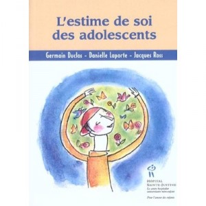 The self-esteem of Adolescents - Germain Duclos, Danielle Laporte, Jacques Ross