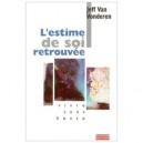 L'estime De Soi Retrouvee - Jeff Van Vonderen