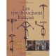 Les Tire-bouchons Francais, Modeles Et Fabricants - Gerard Bidault