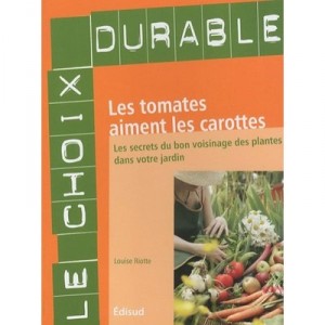 Les Tomates Aiment Les Carottes - Louise Riotte