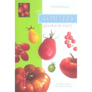 Les Tomates Qui Ont Du Gout - Victor Renaud