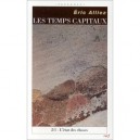 Les Temps Capitaux , L'etat Des Choses - Eric Alliez