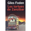 Les Tortues De Zanzibar - Giles Foden