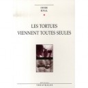 Les Tortues Viennent Toutes Seules - Denise Bonal