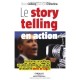 Le Story Telling En Action - Olivier Clodong , Georges Chetochine