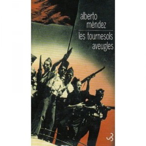 Les Tournesols Aveugles - Alberto Mendez
