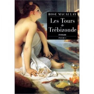 Les Tours De Trebizonde - Rose Macaulay