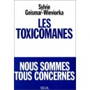 Les Toxicomanes - Sylvie Geismar-wieviorka