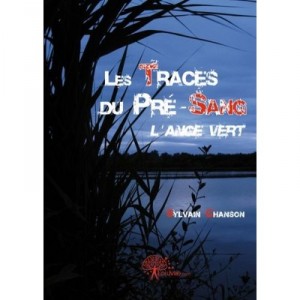 Les Traces Du Pre-sang , L'ange Vert - Sylvain Chanson
