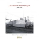Les Trains Blindes Francais (1826-1962) , Etude Technique Et Tactique Comparee - Paul Malmassari