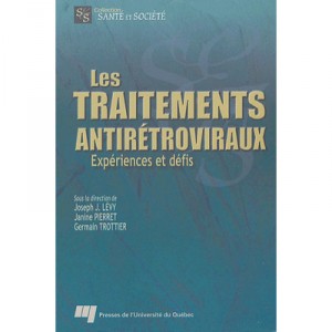 Les Traitements Antiretroviraux , Experiences Et Defis - Joseph J Levy , Janine Pierret , Germain Trottier