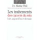 Les Traitements Des Cancers Du Sein , Hier Aujourd'hui Et Demain - Marise Weil