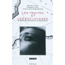 Les Traites Et Les Esclavages , Perspectives Historiques Et Contemporaines - Cottias , Cunin