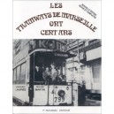 Les Tramways De Marseille Ont Cent Ans - Laupies Jacques