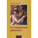 Les Transgressions Adolescentes - Jean-pierre Chartier