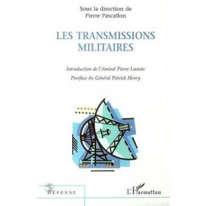 Les Transmissions Militaires - Pierre Pascallon
