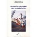 Les Transports Maritimes Dans La Mondialisation - Jacques Guillaume