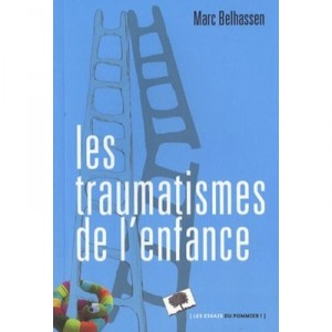 Les Traumatismes De L'enfance - Marc Belhassen