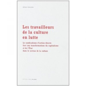 Les Travailleurs De La Culture En Lutte - Pereira Irene
