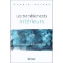 Les Tremblements Interieurs , Accepter Et Vivre Ses Emotions - Daniel Dufour
