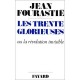 Les Trente Glorieuses Ou La Revolution Invisible - Jean Fourastie