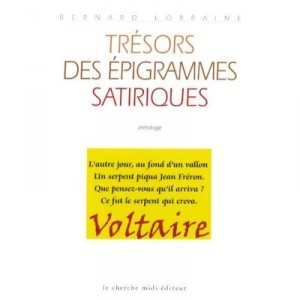 Les Tresors De Epigrammes Satiriques - Bernard Lorraine