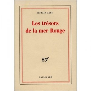 Les Tresors De La Mer Rouge - Romain Gary