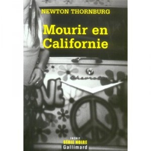 Dying In California - Newton Thornburg