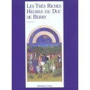 Les Tres Riches Heures Du Duc De Berry - Jean Dufournet
