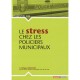 L'essentiel Sur, Le Stress Chez Les Policiers Municipaux - Philippe Liberatore