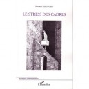 Le Stress Des Cadres - Bernard Salengro