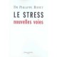 Le Stress , Nouvelles Voies - Philippe Rodet