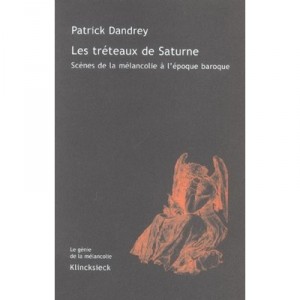 Les Treteaux De Saturne - Patrick Dandrey