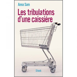 Les Tribulations D'une Caissiere - Anna Sam