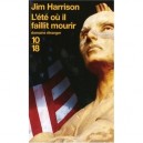 L'ete Ou Il Faillit Mourir - Jim Harrison