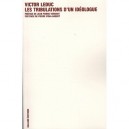 Les Tribulations D'un Ideologue - Victor Leduc