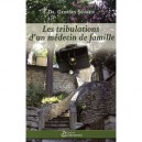 Les Tribulations D'un Medecin De Famille - Georges Siffredi