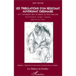 Les Tribulations D'un Resistantauvergnat Ordinaire - Sanitas Jean