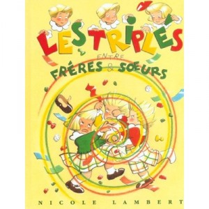 Les Triples , Entre Freres Et Soeurs - Nicole Lambert