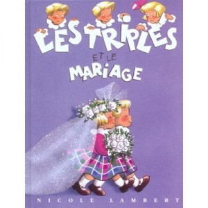 Les Triples Et Le Mariage - Nicole Lambert