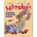 Les Triples Et Leur Super Grand-pere - Nicole Lambert