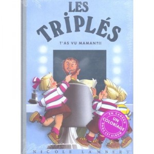 Les Triples T.11 , T'as Vu Maman Ou L'enfer Est Pave De Bonnes Intentions - Nicole Lambert