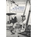 Les Triptyques De Claude Simon Ou L'art Du Montage - Mireille Calle-gruber