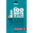 Les 100 Mots De La Vie De Bureau - Stephanie Honore , Anna Daffos , Julie Daffos