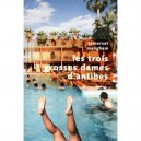 Les Trois Grosses Dames D'antibes - William Somerset Maugham