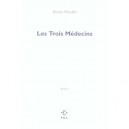 Les Trois Medecins - Martin Winckler
