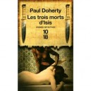 Les Trois Morts D'isis - Paul C. Doherty