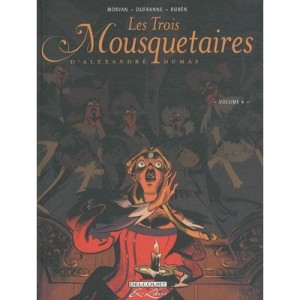 Les Trois Mousquetaires, D'alexandre Dumas T.4 - Jean-david Morvan , Michel Dufranne
