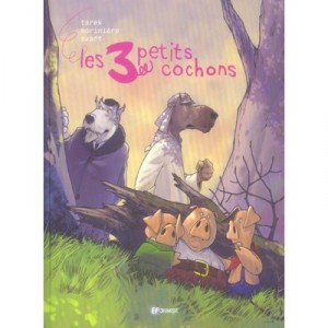 Les Trois Petits Cochons - Tarek , Moriniere , Svart