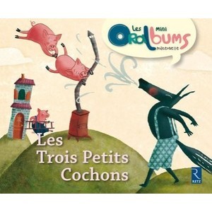 Les Mini Oralbums , Les Trois Petits Cochons - Collectif